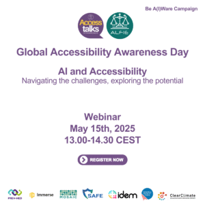 Global Accessibility Awareness Day AI and Accessibility Navigating the challenges, exploring the potential Webinar May 15th, 2025 13.00-14.30 CEST