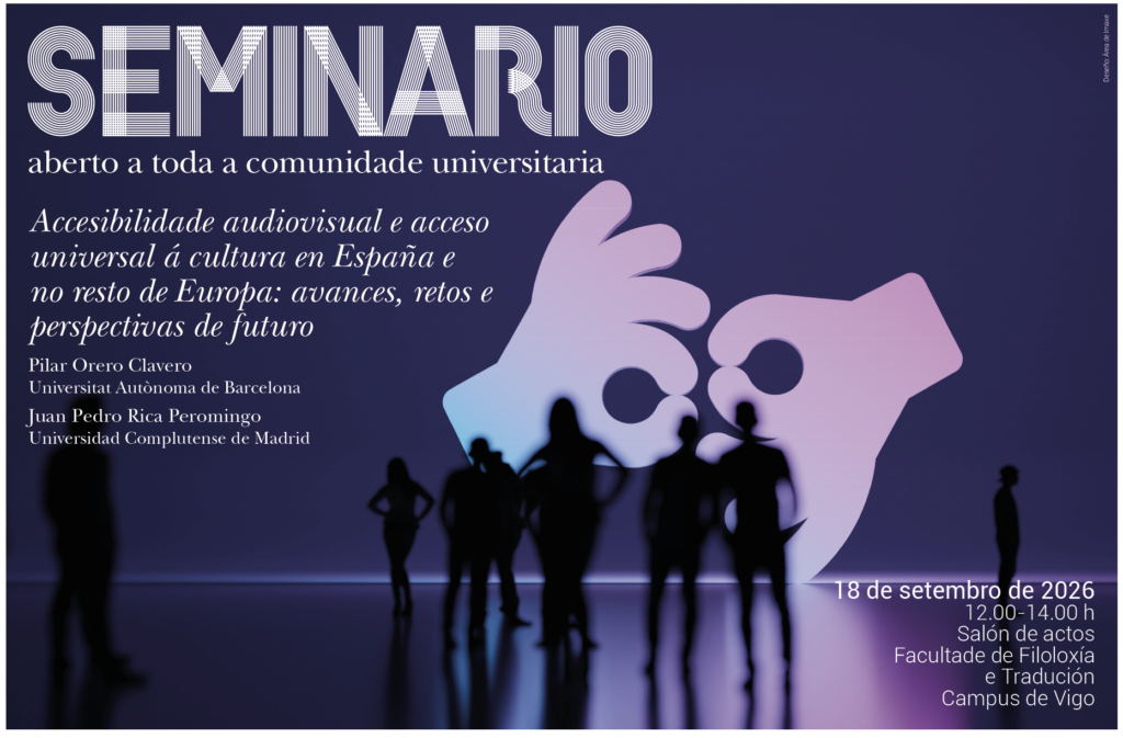 Promotional poster for a seminar on audiovisual accessibility and universal access to culture in Spain and Europe, presented by Pilar Orero Clavero and Juan Pedro Rica Peromingo on September 18, 2026, at the Faculty of Philology and Translation, University of Vigo.